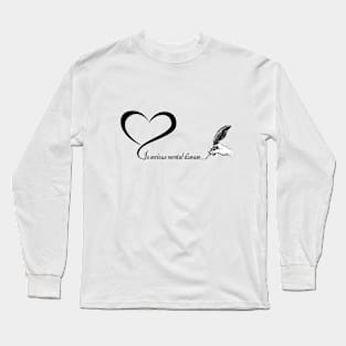 Love is serious mental disease Long Sleeve T-Shirt